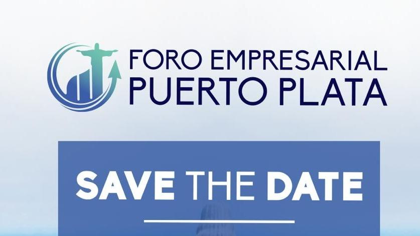 Foro Empresarial Puerto Plata reunirá unos 200 empresarios nacionales e internacionales  